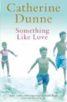 Catherine Dunne - Something Like Love