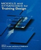 HOLDSWORTH, Medsker, Karen L. Holdsworth Medsker, Kristina M Holdsworth, Kristina M. Holdsworth, Karen L Medsker... - Models and Strategies for Training Design