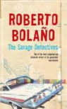 Roberto Bolano - The Savage Detectives