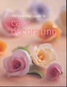 Murdoch Books Test Kitchen - The Essential Guide to Cake Decorating