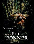 Paul Bonner, Bonner Paul, Paul Bonner - Out of the Forest : the Art of Paul Bonner