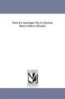 Edouard Laboulaye - Paris En Amerique, Par Le Docteur Rene Lefebvre [Pseud.]