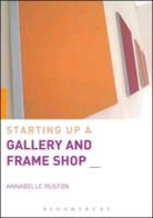 Annabelle Ruston, Annabelle Sims Ruston, Mike Sims - Starting up a Gallery and Frame Shop