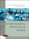 Olga Bailey, Olga Cammaerts Bailey, Olga G. Bailey, Olga G. Cammaerts Bailey, Olga Guedes Bailey, Bart Cammaerts... - Understanding Alternative Media