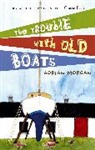Adrian Morgan - The Trouble with Old Boats