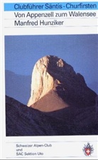HUNZIKER, Manfred Hunziker - Säntis - Churfirsten - Vom Appenzell zum Walensee