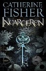 Catherine Fisher - Incarceron