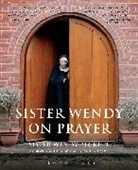 Sister Wendy Beckett, Sr Sister Wendy Beckett, Wendy Beckett, David Willcock - Sister Wendy on Prayer