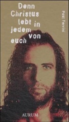 Paul Ferrini - Denn Christus lebt in jedem von euch