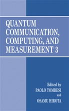 Hirota, Hirota, Osamu Hirota, Paol Tombesi, Paolo Tombesi - Quantum Communication, Computing, and Measurement 3
