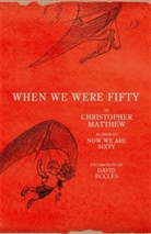 Christopher Matthew - When We Were Fifty
