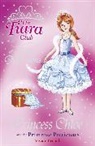 Vivian French, Sarah Gibb, Sarah Gibb - The Tiara Club: Princess Chloe and the Primrose Petticoats