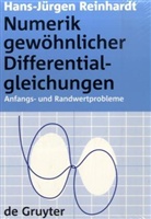 Hans-Jürgen Reinhardt - Numerik gewöhnlicher Differentialgleichungen
