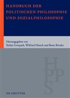 Robin Celikates, Stefan Gosepath, Wilfrie Hinsch, Wilfried Hinsch, Wulf Kellerwessel, Beate Rössler - Handbuch der Politischen Philosophie und Sozialphilosophie, 2 Bde.