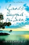 Tamara Mckinley - Lands Beyond the Sea