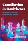 Anne Ward Platt, Liam Donaldson, Sir Liam Donaldson, Sir Liam J. Donaldson, Donaldson Liam, Juliet Draper... - Conciliation in Healthcare