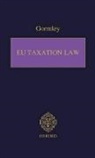Laurence Gormley, Laurence W. Gormley - Eu Taxation Law