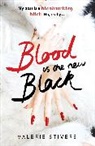 Valerie Stivers, Stivers Valerie - Blood Is The New Black