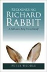 Peter Weddle, Peter D. Weddle - Recognizing Richard Rabbit
