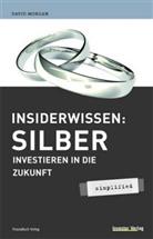 David Morgan - Insiderwissen Silber