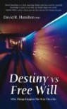 David Hamilton, David R. Hamilton - Destiny Vs. Free Will