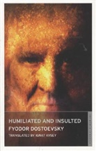 Fyodor Dostoevsky, Fyodor M. Dostoevsky, Fjodor Michailowitsch Dostojewski, Fjodor M. Dostojewskij, Fyodor/ Avsey Dostoyevsky - Humiliated and Insulted