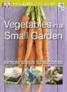 DK, Dorling Kindersley, Dorling Kindersley (DK IPL) - RHS Vegetables in a Small Garden: