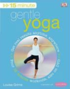 Louise Grime - 15-minute Gentle Yoga