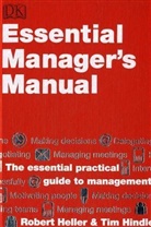 Robert Heller, Robert Hindle Heller, Tim Hindle - Essential Manager's Manual