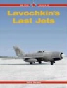 Yefim Gordon - Lavochkin's Last Jet