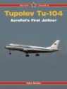 Yefim Gordon, Vladimir Rigmant - Tupolev Tu-104
