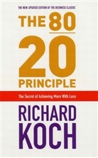 Richard Koch - 80/20 Principle