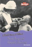 John Townsend - Nasty Bugs and Ghastly Medicine