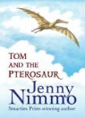 Jenny Nimmo - Tom and the Pterosaur