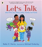 Michael Emberley, R.H. Harris, Robie H. Harris, Harris Robie H., Michael Emberley, Emberley Michael - Let's Talk about Girls, Boys, Babies, Bodies, Families and Friends