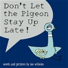 Mo Willems, Willems Mo - Don't Let the Pigeon Stay Up Late!