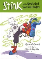 Megan Mcdonald, Peter H. Reynolds - Stink and the Incredible, All-Time World''s Worst Stinky Sneakers