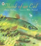 Mike Bostock, Karen Wallace, Mike Bostock - Think of an Eel