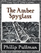 Philip Pullman - The Amber Spyglass