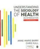 Anne-Marie Barry, Anne-Marie Yuill Barry, Anne-Marie/ Yuill Barry, Chris Yuill - Understanding the Sociology of Health