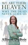 Allison DuBois, DuBois Allison - We Are Their Heaven