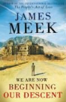 James Meek - We Are Now Beginning Our Descent