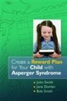 Jane Donlan, Jane McDowell, John Moran, Paddy-Joe Moran, Paddy-Joe Moran Moran, Bob Smith... - Create a Reward Plan for your Child with Asperger Syndrome