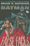 Brian K. Vaughan, Brian K./ McDaniel Vaughan, Rick Burchett, Scott McDaniel - Batman False Faces