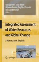 Mik Bonnell, Mike Bonnell, Deborah Bossio, Deborah Bossio et al, Eric Craswell, Nick van de Giesen... - Integrated Assessment of Water Resources and Global Change