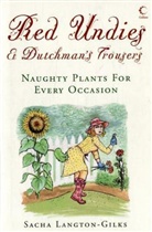 Sacha Langton-Gilks - Red Undies and Dutchman's Trousers