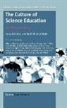 Wolff-Michael Roth, Kenneth Tobin - The Culture of Science Education: Its History in Person