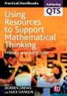 Doreen Drews, Doreen Earnshaw Drews, Doreen Hansen Drews, Alice Earnshaw, Alice Hansen, Doreen Drews... - Using Resources to Support Mathematical Thinking