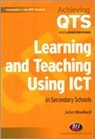 John Woollard - Learning and Teaching Using Ict in Secondary Schools