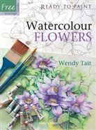 Wendy Tait - Ready to Paint: Watercolour Flowers